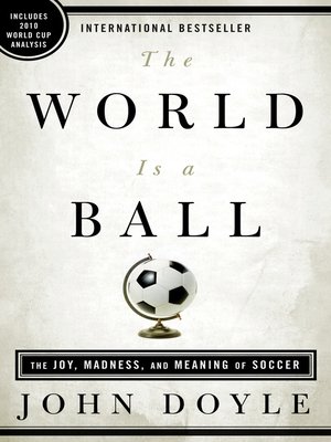 cover image of The World Is a Ball